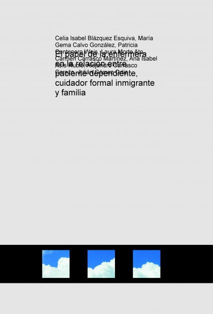 El papel de la enfermera en la relación entre paciente dependiente, cuidador formal inmigrante y familia