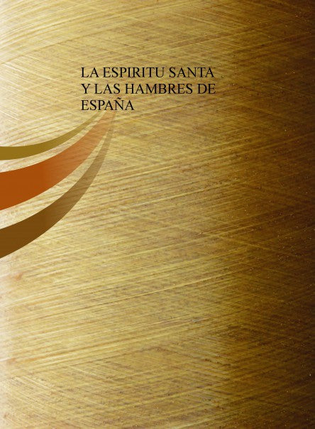 LA ESPIRITU SANTA Y LAS HAMBRES DE ESPAÑA