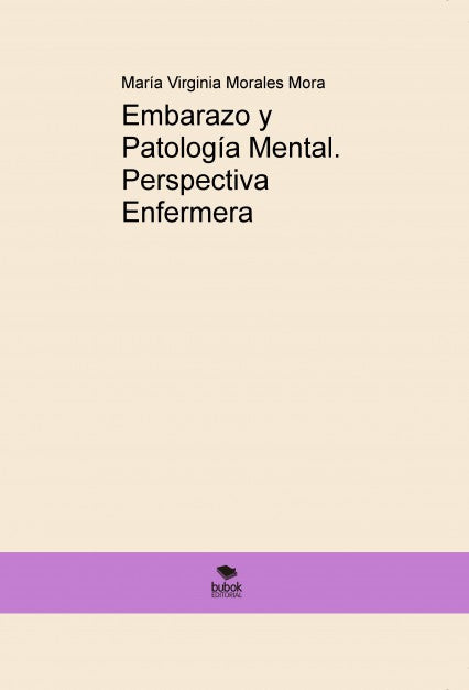 Embarazo y Patología Mental. Perspectiva Enfermera