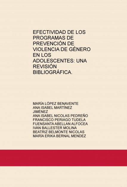 EFECTIVIDAD DE LOS PROGRAMAS DE PREVENCIÓN DE VIOLENCIA DE GÉNERO EN LOS ADOLESCENTES: UNA REVISIÓN BIBLIOGRÁFICA.