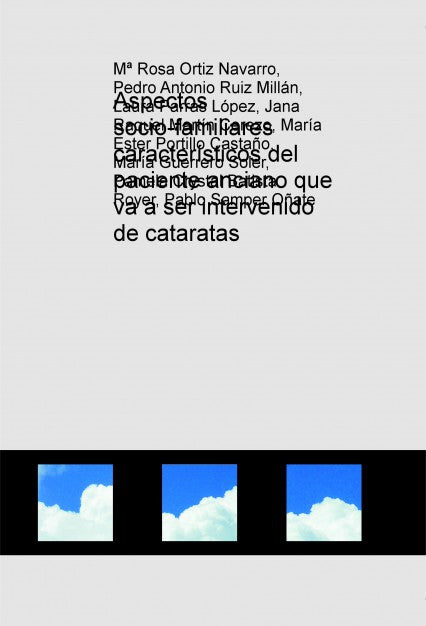Aspectos socio-familiares característicos del paciente anciano que va a ser intervenido de cataratas