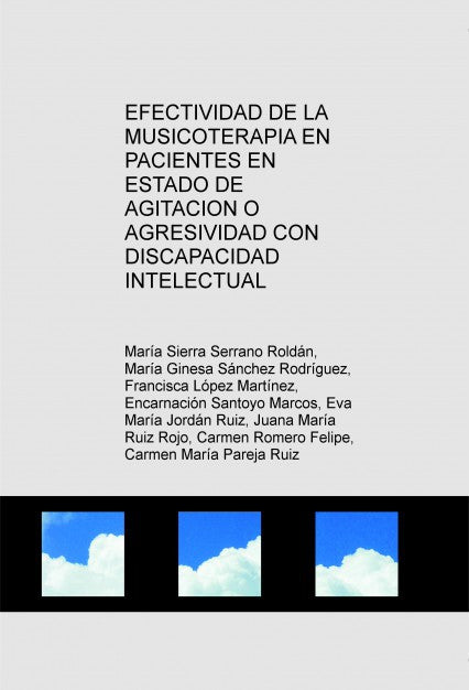 EFECTIVIDAD DE LA MUSICOTERAPIA EN PACIENTES EN ESTADO DE AGITACION O AGRESIVIDAD CON DISCAPACIDAD INTELECTUAL