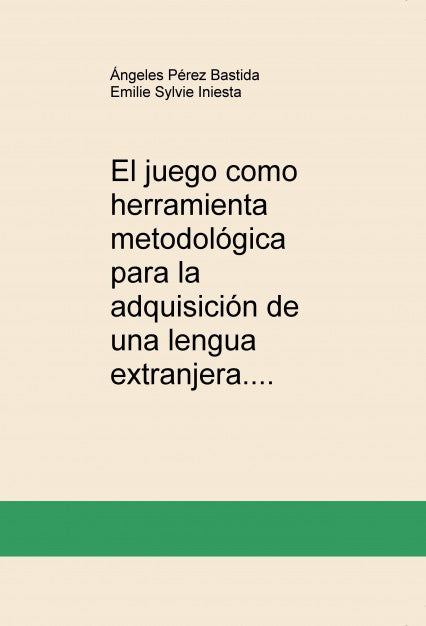 El juego como herramienta metodológica para la adquisición de una lengua extranjera