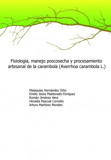 Fisiología, manejo poscosecha y procesamiento artesanal de la carambola (Averrhoa carambola L.)