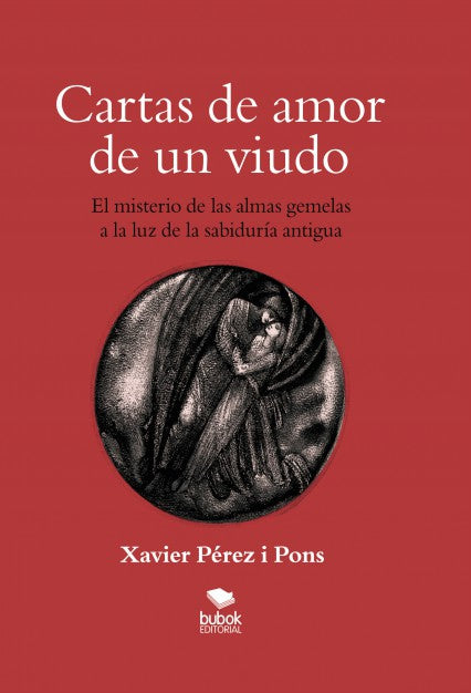 Cartas de amor de un viudo. El misterio de las almas gemelas a la luz de la sabiduría antigua