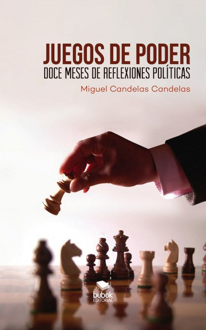 JUEGOS DE PODER: Doce meses de reflexiones políticas