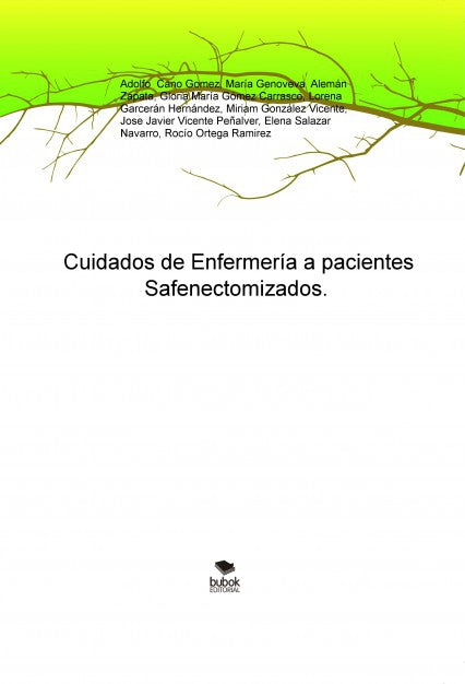 Cuidados de Enfermería a pacientes Safenectomizados.