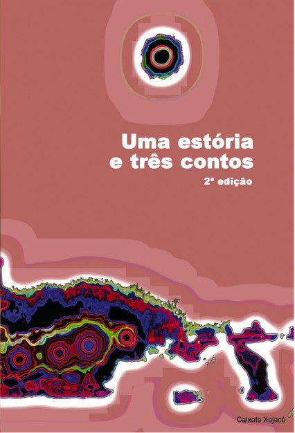 Uma estória e três contos - 2ª edição