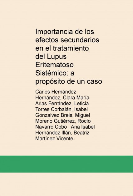 Importancia de los efectos secundarios en el tratamiento del Lupus Eritematoso Sistémico: a propósito de un caso