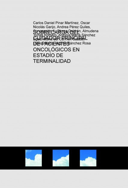 SOBRECARGA DEL CUIDADOR PRINCIPAL  DE PACIENTES ONCOLÓGICOS EN ESTADÍO DE TERMINALIDAD