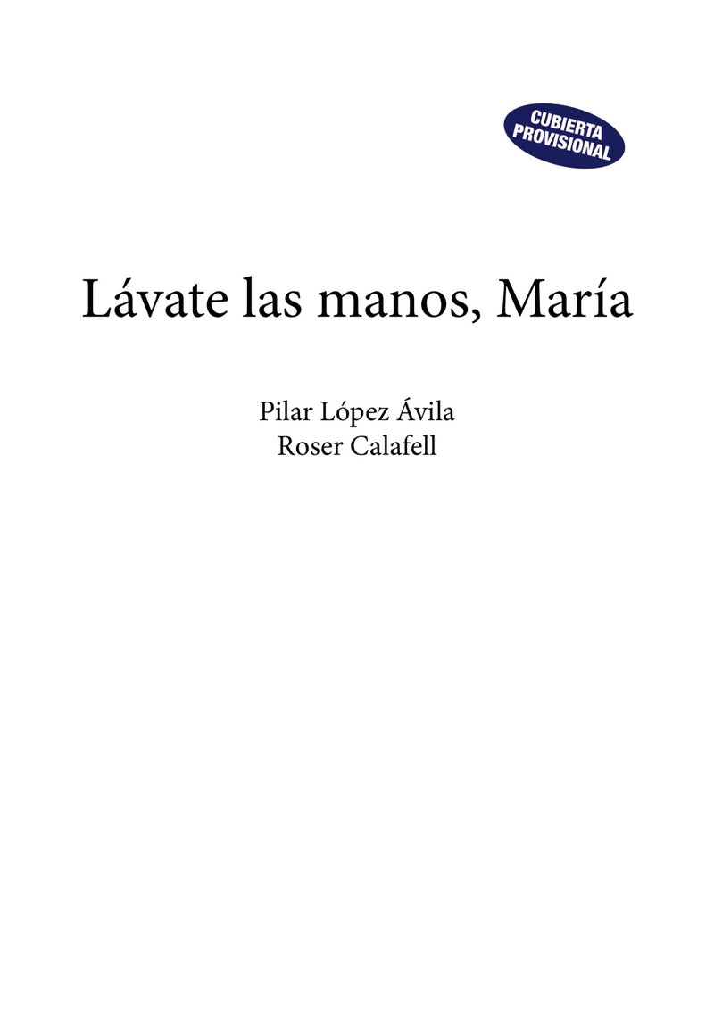 Lávate las manos, María