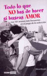 Todo lo que no has de hacer si buscas amor