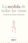 La medida de todas las cosas