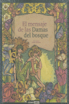 El mensaje de las Damas del bosque