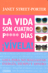 La vida son cuatro p**** días ¡Vívela!