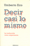 Decir casi lo mismo