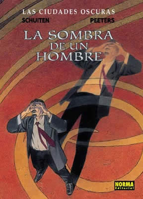 LAS CIUDADES OSCURAS 6. LA SOMBRA DE UN HOMBRE