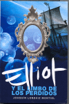 Elliot y el limbo de los perdidos (libro 2) (Elliot Tomclyde 2)