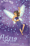 Agua, el hada de la lluvia (La magia del arcoiris 14)