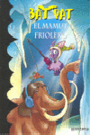 El mamut friolero (Serie Bat Pat 7)