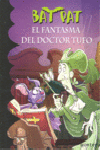 El fantasma del doctor Tufo (Serie Bat Pat 8)