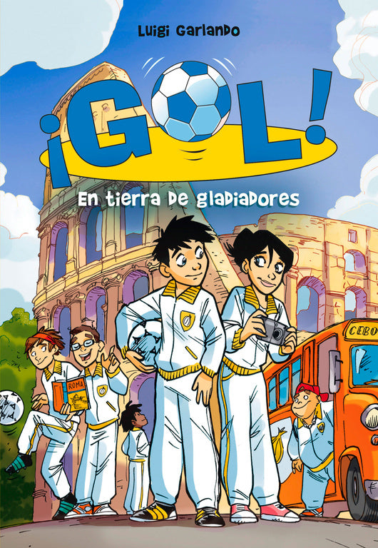 En tierra de gladiadores (Serie ¡Gol! 11)
