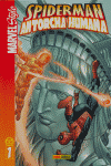 Marvel Style, Spiderman-La antorcha humana
