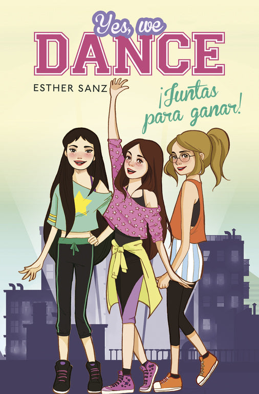¡Juntas para ganar! (Serie Yes, we dance 1)