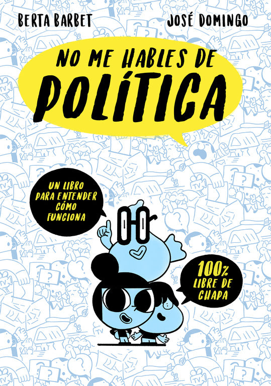 No me hables de... Politica