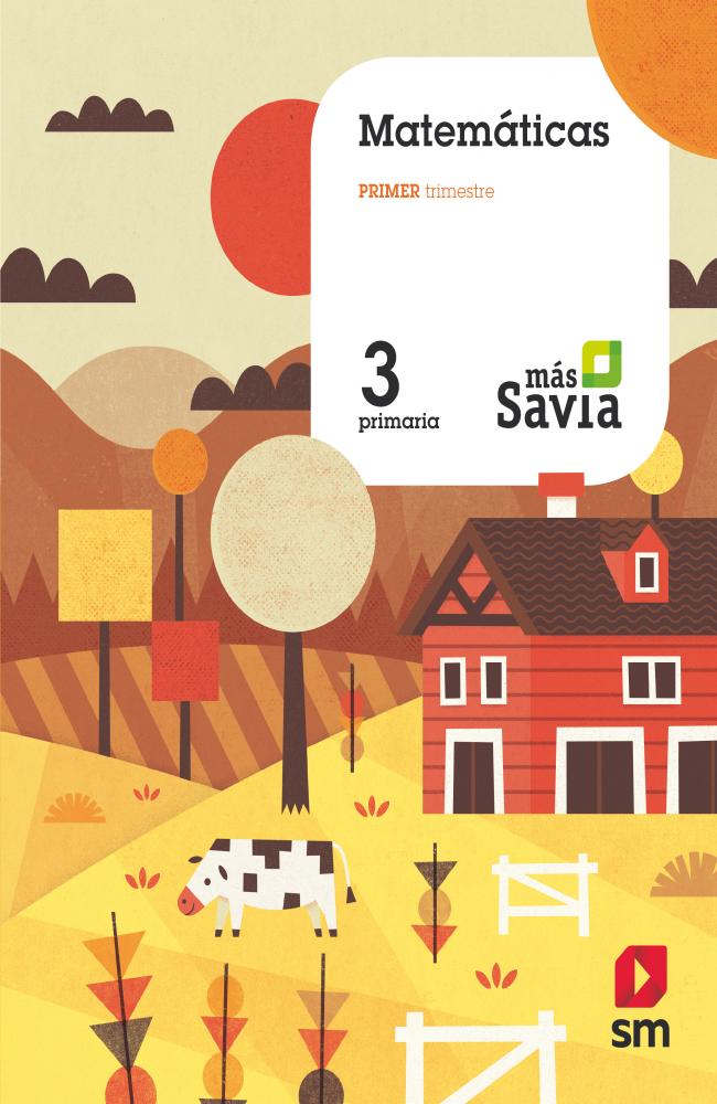 Matemáticas. 3 Primaria. Más Savia. Castilla la Mancha. Castilla León. La Rioja. Navarra. País Vasco. Madrid
