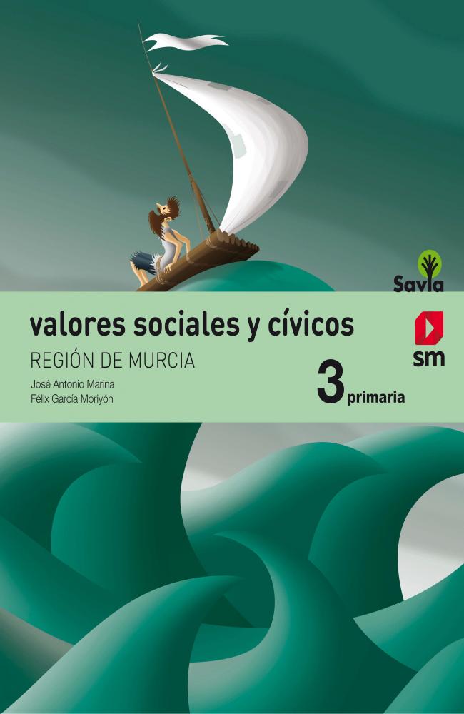 Valores sociales y cívicos. 3 Primaria. Savia. Murcia