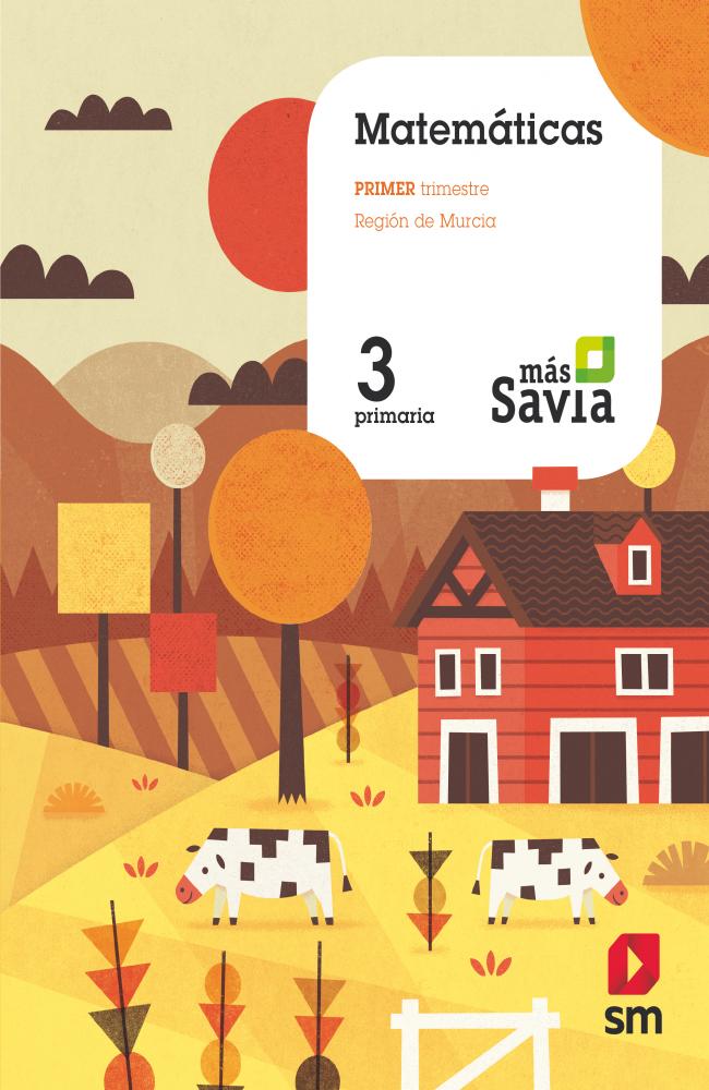 Matemáticas. 3 Primaria. Más Savia. Murcia