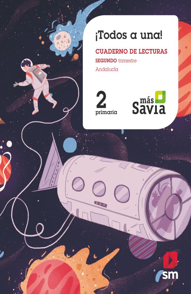 Método Globalizado.¡Todos a una! 2 Primaria. 2 Trimestre. Más Savia. Andalucía