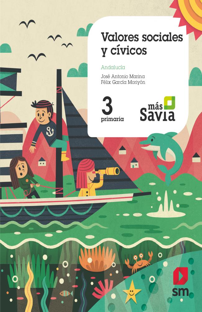Valores sociales y cívicos. 3 Primaria. Mas Savia. Andalucía