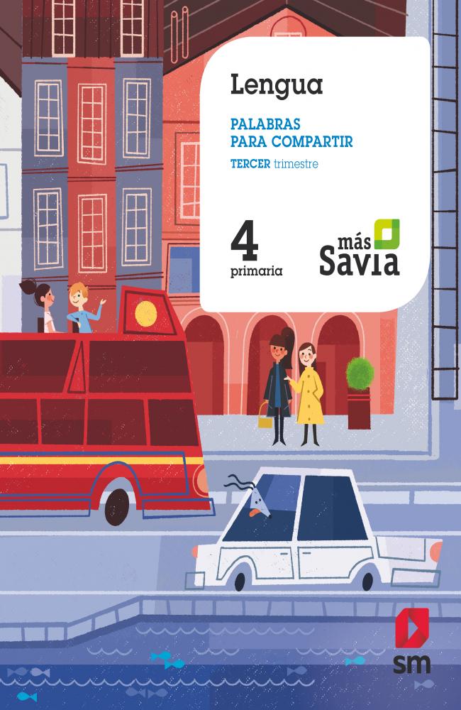 Lengua. Palabras para compartir. 4 Primaria. Trimestres. Más Savia.
