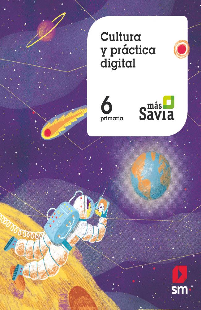 Cultura y práctica digital. 6 Primaria. Más Savia. Andalucía
