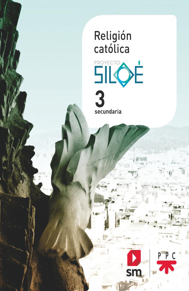 Religion catolica. 3 ESO. Proyecto Siloe.