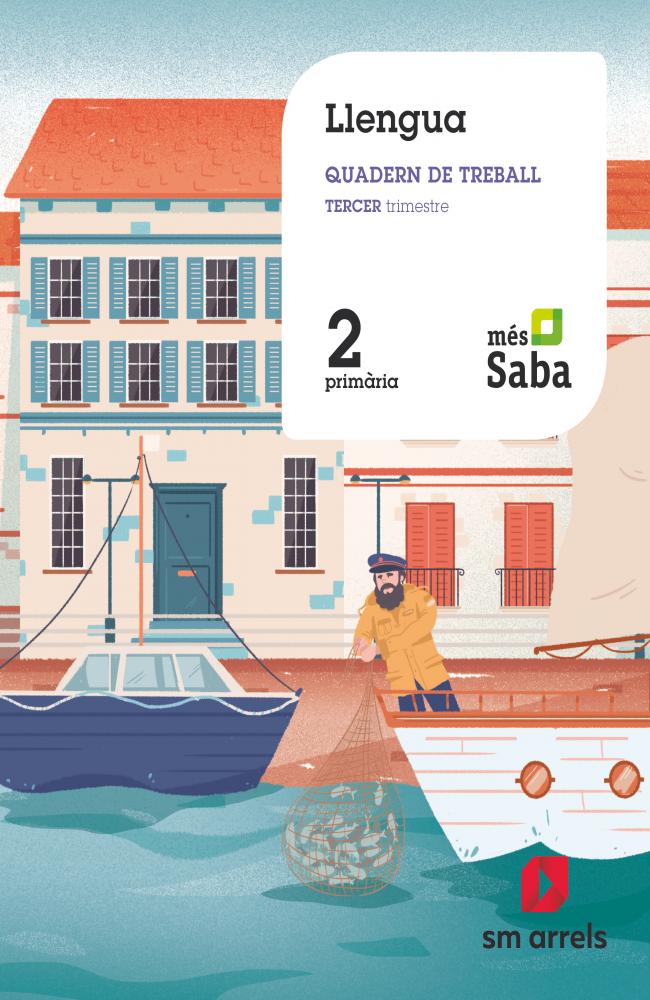 Llengua. Quadern de Treball. Tercer trimestre. 2 Primària. Més Saba