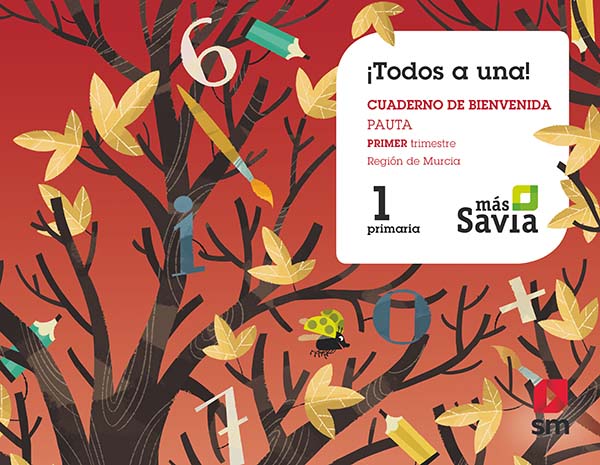 Método Globalizado.¡Todos a una! 1 Primaria. 1 Trimestre. Pauta. Más Savia. Murcia