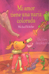 Mi amor tiene una nariz colorada