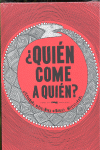 ¿Quién come a quién?