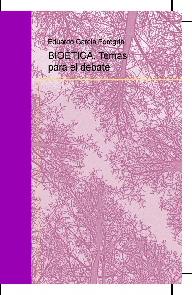 BIOÉTICA. Temas para el debate