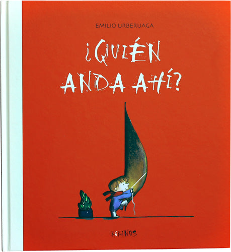 ¿Quien anda ahí?
