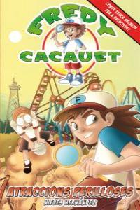Fredy Cacauet. Atraccions perilloses