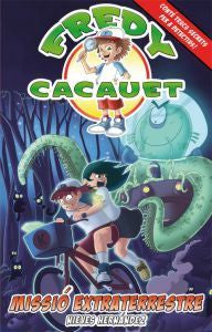 Fredy Cacauet. Missió extraterrestre