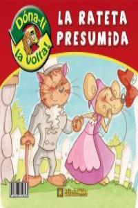 La rateta presumida ; La rateta avariciosa