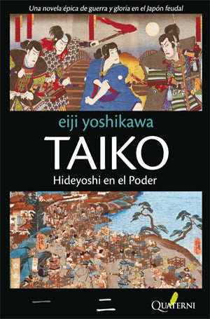 TAIKO II. Hideyoshi en el poder