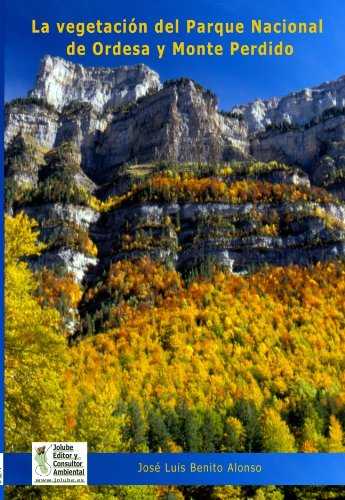 La vegetación del Parque Nacional de Ordesa y Monte Perdido (Pirineo Aragonés)