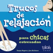 Trucos de relajación para chicas estresadas