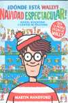 Dónde está Wally? ¡Navidad espectacular! (Colección ¿Dónde está Wally?)